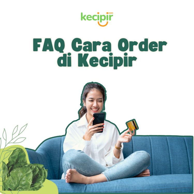 9 Pertanyaan Mengenai Cara Order di Kecipir